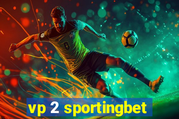 vp 2 sportingbet